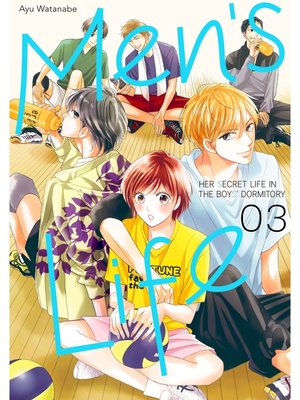 Men's Life -Her Secret Life in the Boy's Dormitory-, Volume 3 - ebook